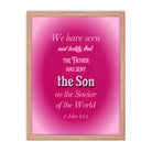 1 John 4:14 - Bible Verse, that the Father Enhanced Matte Paper Framed Poster