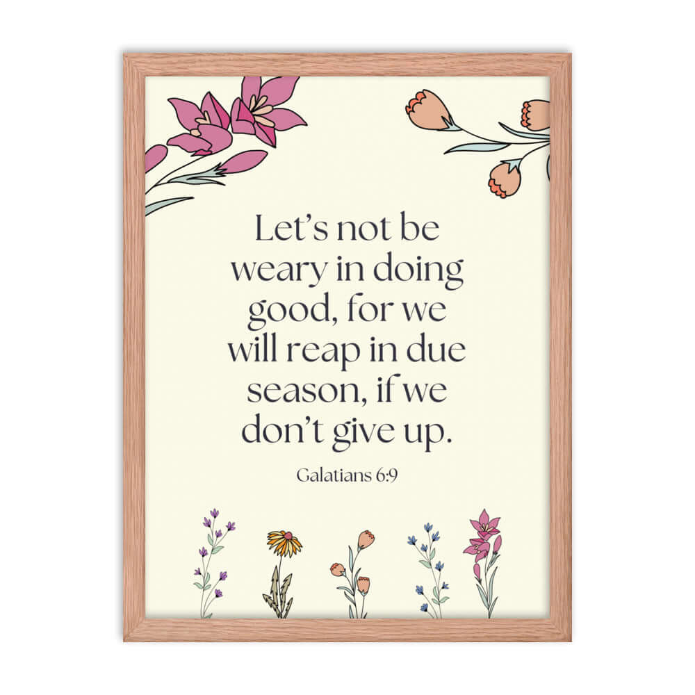 Galatians 6:9 - Bible Verse, in doing good Enhanced Matte Paper Framed Poster