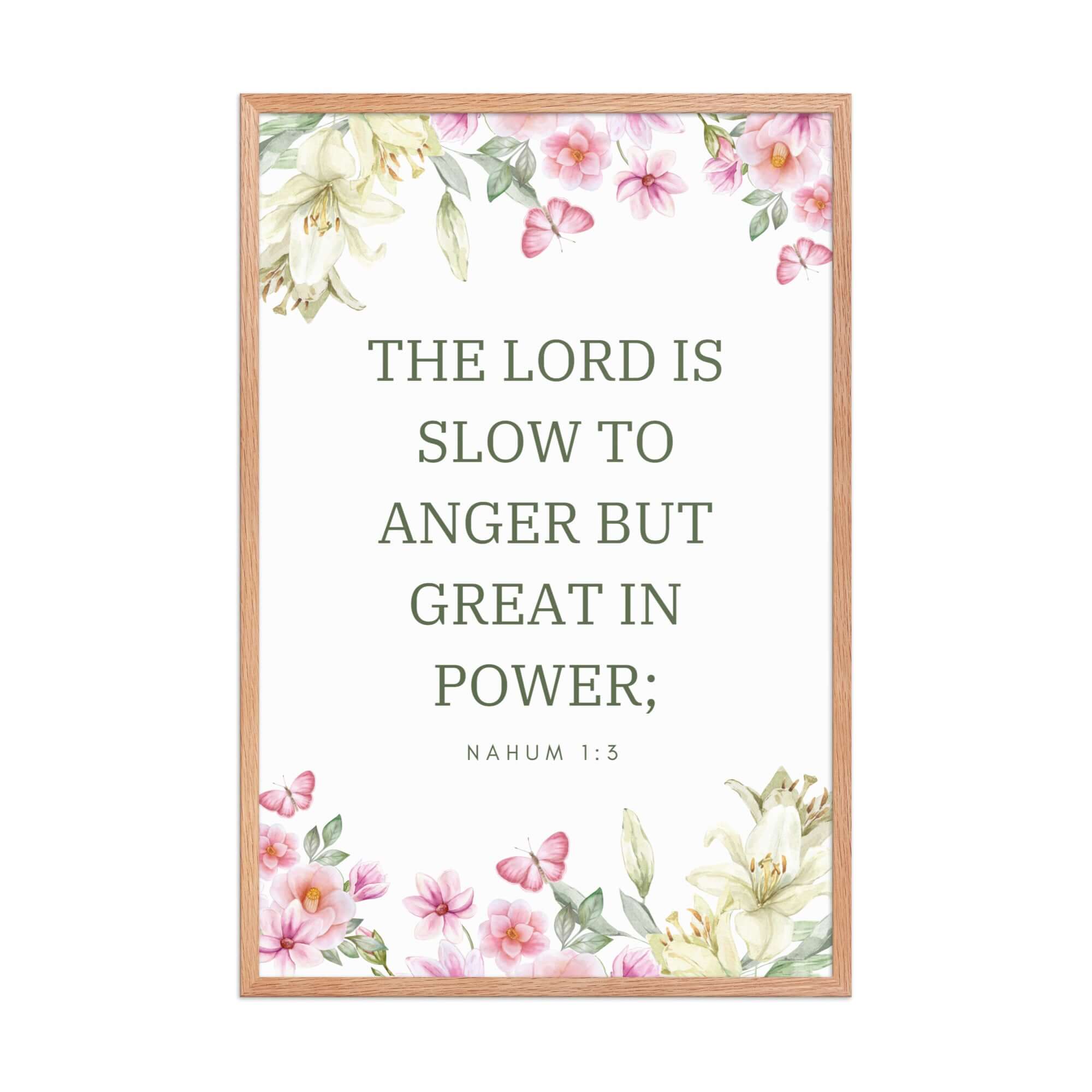 Nahum 1:3 Bible Verse, slow to anger Enhanced Matte Paper Framed Poster