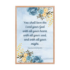 Deuteronomy 6:5 Bible Verse, You shall love Enhanced Matte Paper Framed Poster