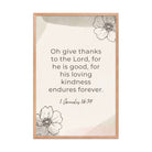 1 Chronicles 16:34 Bible Verse, He is good Enhanced Matte Paper Framed Poster