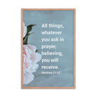 Matt 21:22 - Bible Verse, ask in prayer Enhanced Matte Paper Framed Poster