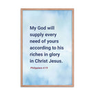 Phil 4:19 - Bible Verse, God will supply Enhanced Matte Paper Framed Poster