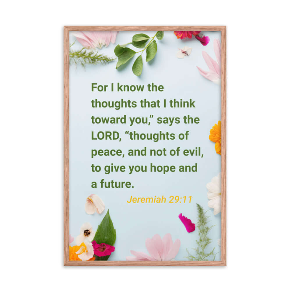 Jer 29:11 - Bible Verse, to give you hope Enhanced Matte Paper Framed Poster