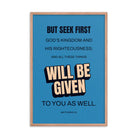 Matt 6:33 - Bible Verse, seek first God’s Kingdom Enhanced Matte Paper Framed Poster