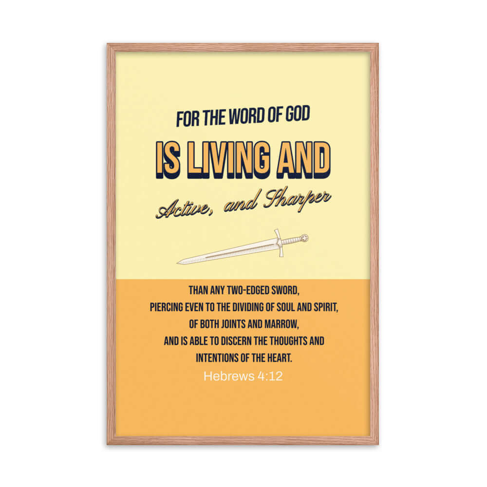 Heb 4:12 - Bible Verse, living and active Enhanced Matte Paper Framed Poster