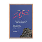 Nahum 1:7 - Bible Verse, The LORD is good Enhanced Matte Paper Framed Poster