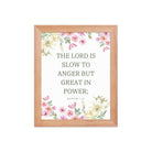 Nahum 1:3 Bible Verse, slow to anger Enhanced Matte Paper Framed Poster