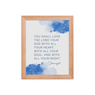 Deuteronomy 6:5 Bible Verse, your God Enhanced Matte Paper Framed Poster