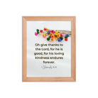 1 Chronicles 16:34 Bible Verse, give thanks Enhanced Matte Paper Framed Poster