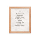 Joshua 1:9 Bible Verse, Be strong Enhanced Matte Paper Framed Poster