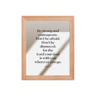 Joshua 1:9 Bible Verse, for the Lord Enhanced Matte Paper Framed Poster