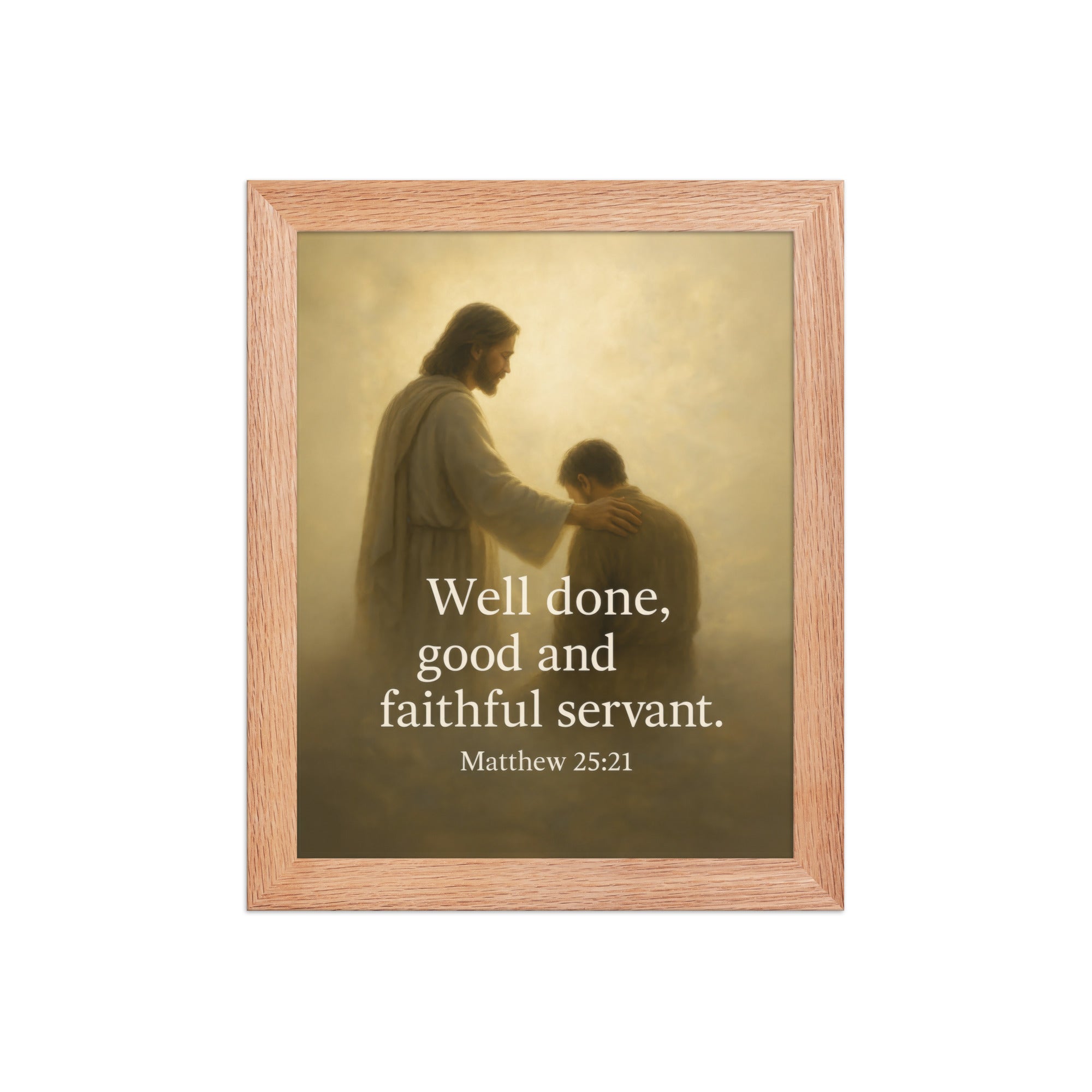 Matthew 25:21 Bible Verse Well Done Enhanced Matte Paper Framed Poster Red Oak 8″×10″
