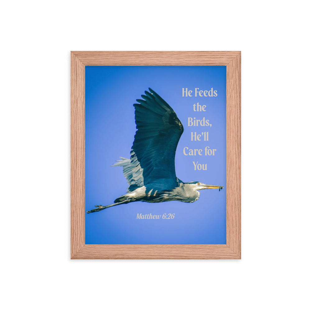 Matt 6:26, Graceful Heron, He'll Care for You Framed Poster