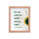 2 Cor. 5:7 - Bible Verse, for we walk by faith Enhanced Matte Paper Framed Poster