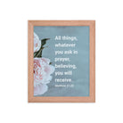 Matt 21:22 - Bible Verse, ask in prayer Enhanced Matte Paper Framed Poster