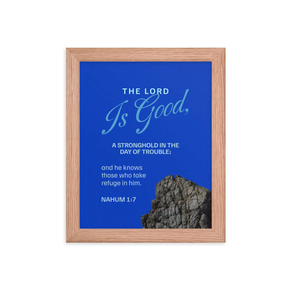 Nahum 1:7 - Bible Verse, The LORD is a stronghold Enhanced Matte Paper Framed Poster