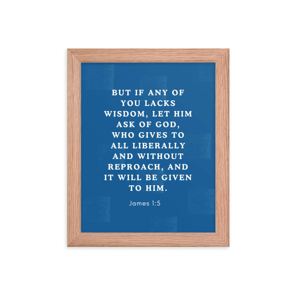 James 1:5 Verse, gives to all Matte Framed Poster Wall Art