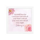 Deuteronomy 6:5 Bible Verse, the Lord Enhanced Matte Paper Framed Poster