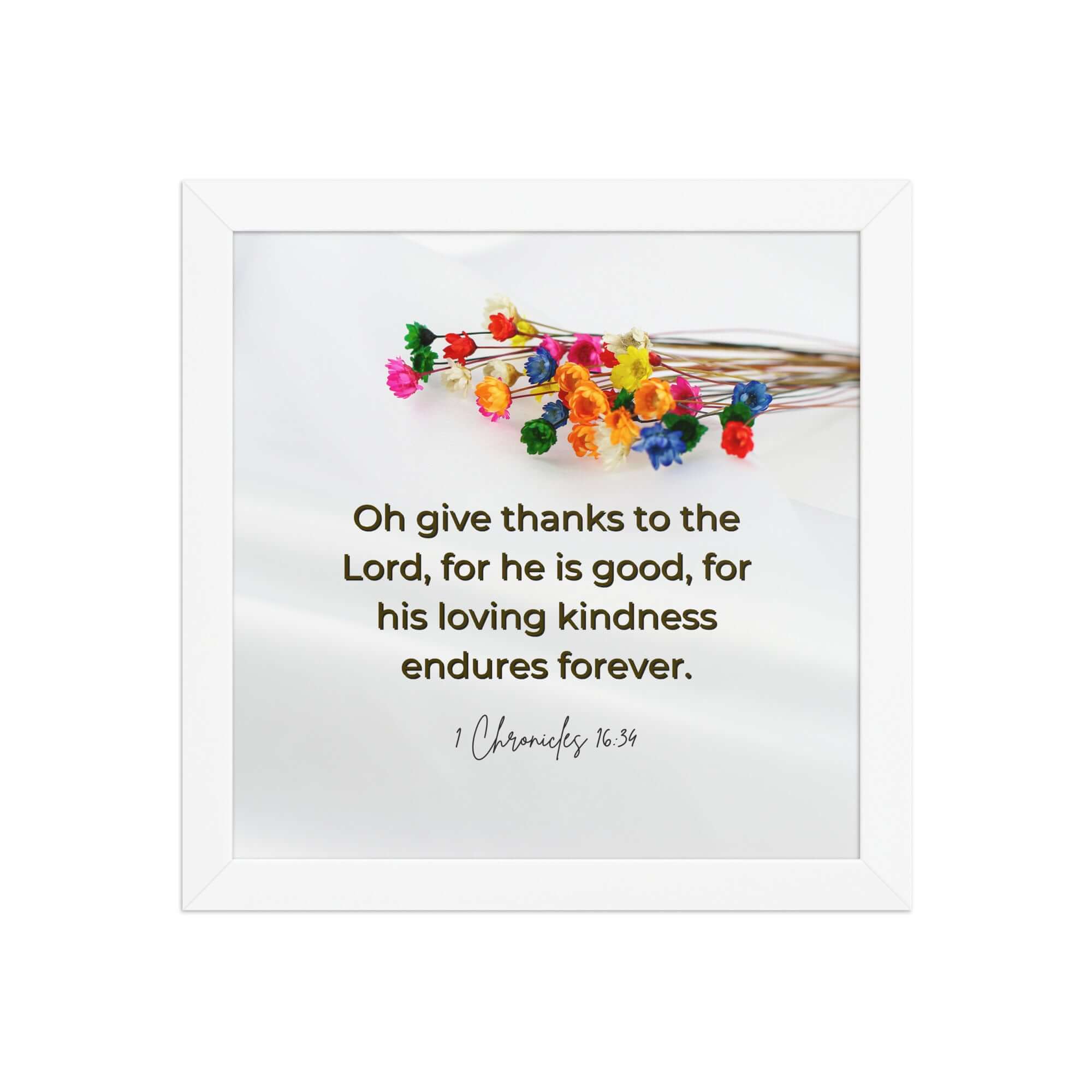 1 Chronicles 16:34 Bible Verse, give thanks Enhanced Matte Paper Framed Poster