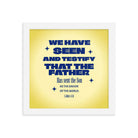 1 John 4:14 - Bible Verse, Savior of the world Enhanced Matte Paper Framed Poster