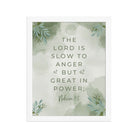 Nahum 1:3 Bible Verse, The Lord is slow Enhanced Matte Paper Framed Poster