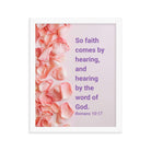 Romans 10:17 - Bible Verse, faith comes by Enhanced Matte Paper Framed Poster