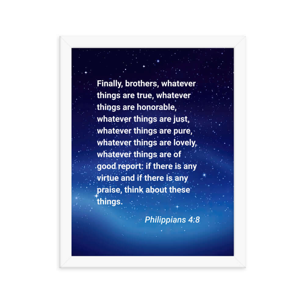 Phil 4:8 - Bible Verse, Think these things Enhanced Matte Paper Framed Poster