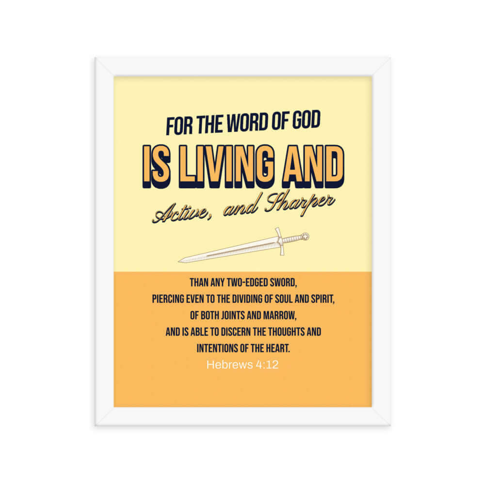 Heb 4:12 - Bible Verse, living and active Enhanced Matte Paper Framed Poster