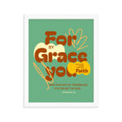 Eph 2:8 - Bible Verse, for by grace Enhanced Matte Paper Framed Poster