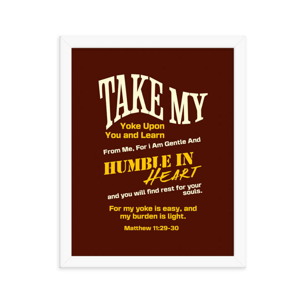 Matt 11:29-30 - Bible Verse, learn from me Enhanced Matte Paper Framed Poster