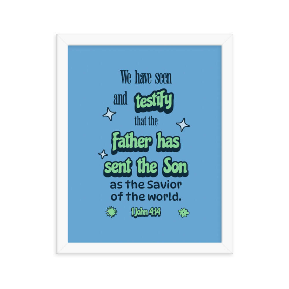 1 John 4:14 - Bible Verse, sent the Son Enhanced Matte Paper Framed Poster