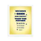 1 John 4:14 - Bible Verse, Savior of the world Enhanced Matte Paper Framed Poster