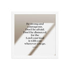 Joshua 1:9 Bible Verse, for the Lord Enhanced Matte Paper Framed Poster