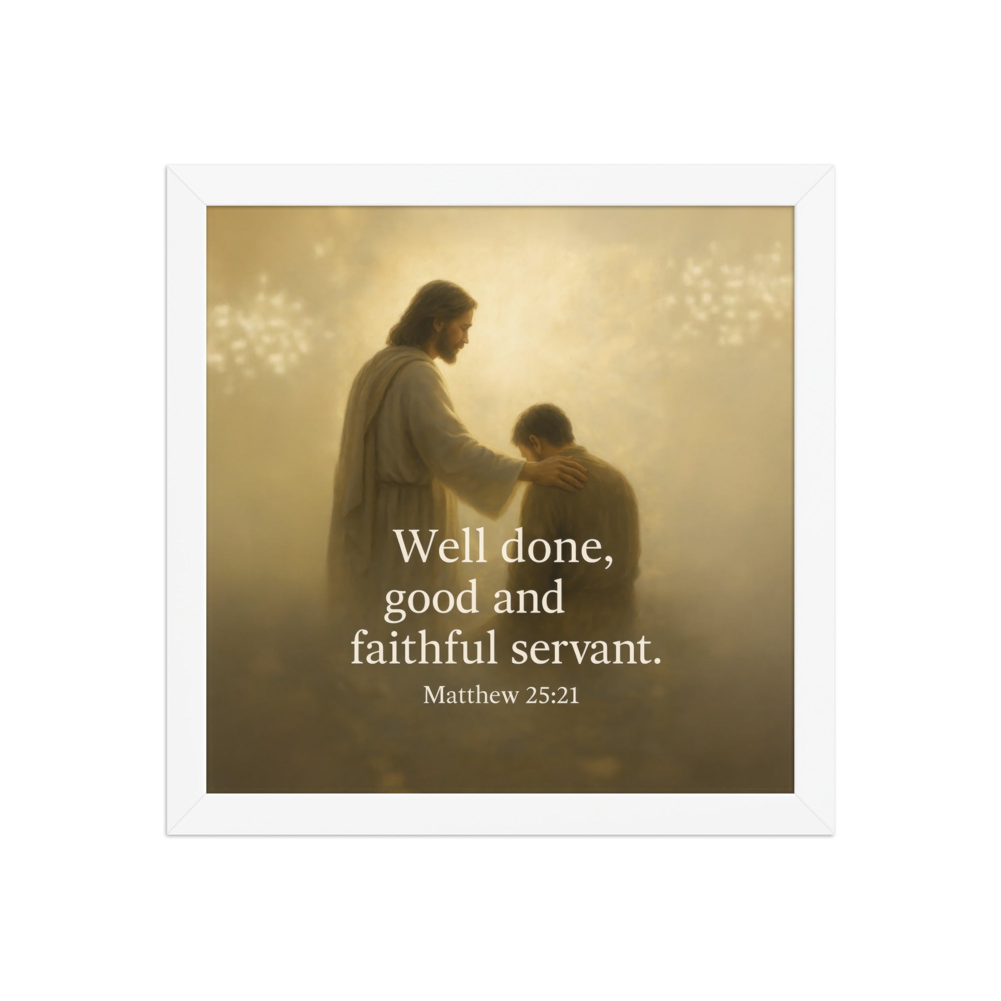 Matthew 25:21 Bible Verse Well Done Enhanced Matte Paper Framed Poster White 12″×12″