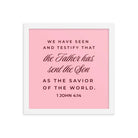 1 John 4:14 - Bible Verse, We have seen Enhanced Matte Paper Framed Poster