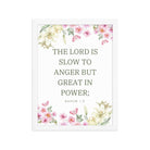 Nahum 1:3 Bible Verse, slow to anger Enhanced Matte Paper Framed Poster