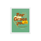 Eph 2:8 - Bible Verse, for by grace Enhanced Matte Paper Framed Poster