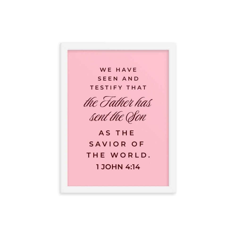 1 John 4:14 - Bible Verse, We have seen Enhanced Matte Paper Framed Poster