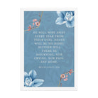 Revelation 21:4 Bible Verse, every tear Enhanced Matte Paper Framed Poster