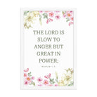 Nahum 1:3 Bible Verse, slow to anger Enhanced Matte Paper Framed Poster