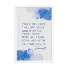 Deuteronomy 6:5 Bible Verse, your God Enhanced Matte Paper Framed Poster