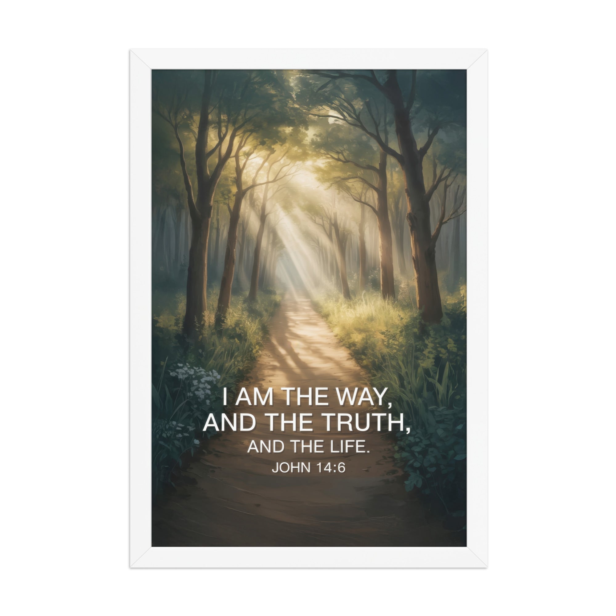 John 14:6 Bible Verse I Am Enhanced Matte Paper Framed Poster White 12″×18″