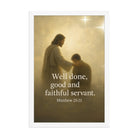 Matthew 25:21 Bible Verse Well Done Enhanced Matte Paper Framed Poster White 12″×18″