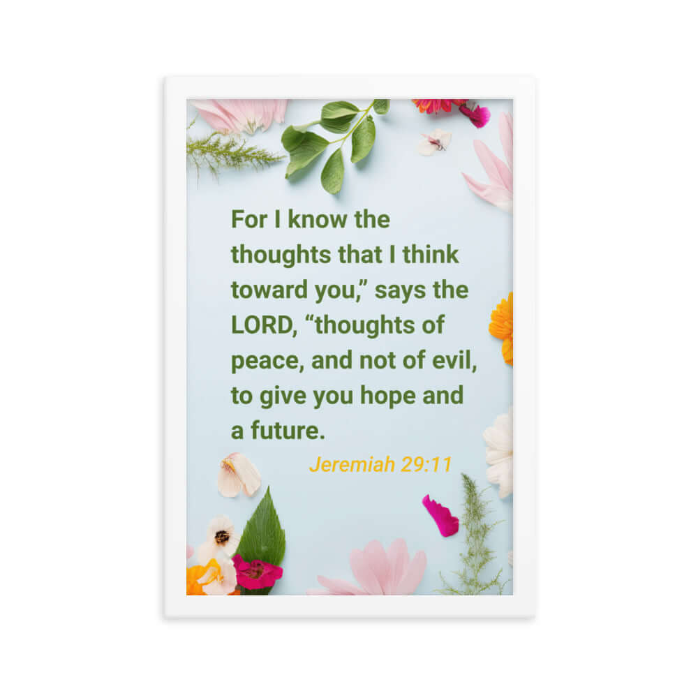 Jer 29:11 - Bible Verse, to give you hope Enhanced Matte Paper Framed Poster