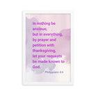 Phil 4:6 - Bible Verse, Prayer and Petition Enhanced Matte Paper Framed Poster