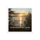 Psalm 46:10 Bible Verse, Sunset Glory Framed Poster