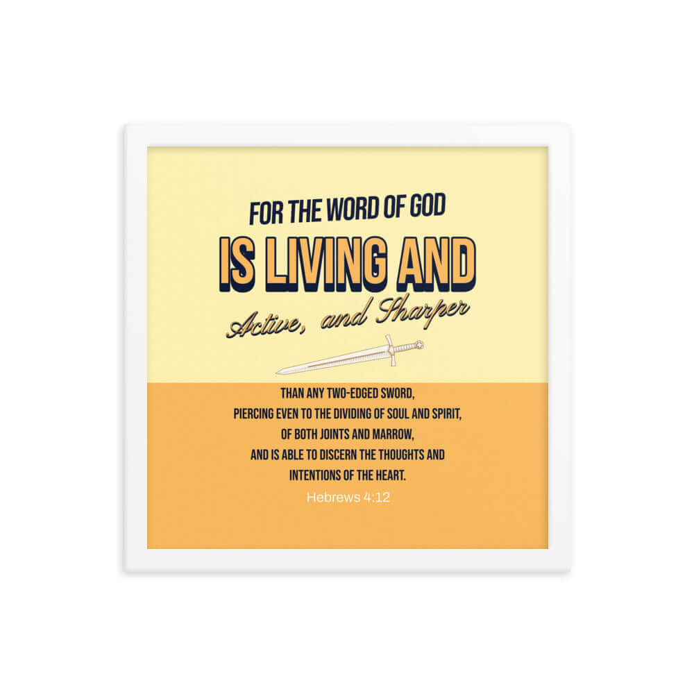 Heb 4:12 - Bible Verse, living and active Enhanced Matte Paper Framed Poster