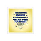 1 John 4:14 - Bible Verse, Savior of the world Enhanced Matte Paper Framed Poster