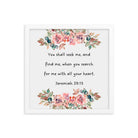 Jeremiah 29:13 - Bible Verse, seek me Enhanced Matte Paper Framed Poster